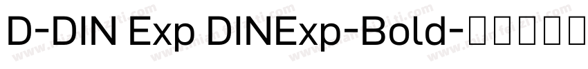 D-DIN Exp DINExp-Bold字体转换